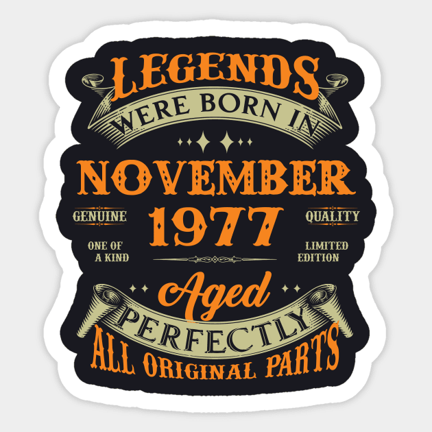 46th Birthday Gift Legends Born In November 1977 46 Years Old Sticker by Buleskulls 